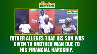 Father alleges that his son was given to another man due to his financial hardship [upl. by Anauqahs]