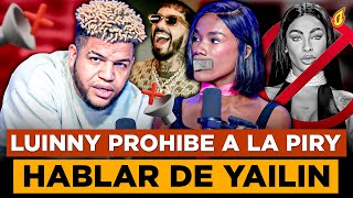 LUINNY PROHÍBE A LA PIRY HABLAR DE YAILIN EN FOGARATÉ RADIO ¡SE ACABÓ LA DEFENSA [upl. by Alleyn]