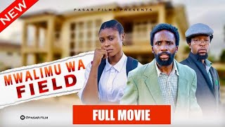 MWALIMU WA FIELD FULL MOVIE NEW BONGO MOVIE clamvevo dontatv bongomovie [upl. by Novaelc]