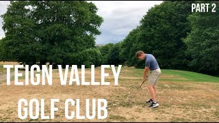 Teign Valley Golf Club Course Vlog  Part 2 [upl. by Nnewg]