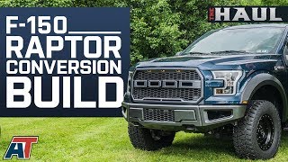 How To Make Your F150 Look Like A Ford Raptor amp The Parts You Need To Do It The Haul [upl. by Glasgo578]