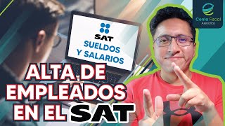 ►🔥¿Cómo darme de alta ante el SAT como empleado🔥 Sueldos y Salarios [upl. by Xavler495]