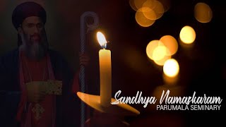 Parumala Seminary  Sandhya Namaskaram  Evening Prayer [upl. by Piggy339]