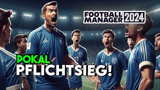 FM24 Karriere  Unser Pflichtprogramm im Pokal  010 [upl. by Allemap]