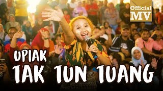 Upiak  Tak Tun Tuang NEW VER Official Music Video [upl. by Yleek]