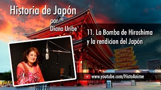 11 La Bomba de Hiroshima y la rendición del Japón [upl. by Riplex635]