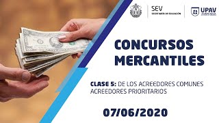 CONCURSOS MERCANTILES CLASE 5 DE LOS ACREEDORES COMUNES Y ACREEDORES PRIORITARIOS [upl. by Bikales]