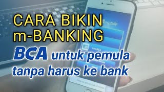 Cara Membuat mBanking BCA Terbaru [upl. by Radloff482]