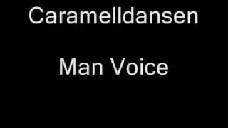 Caramelldansen Man Voice [upl. by Eduj]