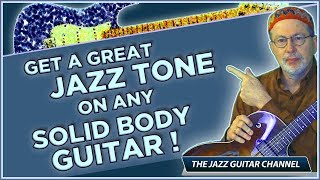 Get a great Jazz Tone on ANY Solid Body Guitar [upl. by Grimbald]