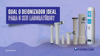 Como escolher o deionizador ideal para o seu laboratório  PERMUTION [upl. by Georgia]