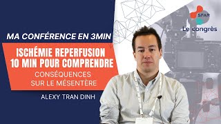 Ischémie reperfusion  10min pour comprendre  Conséquences sur le mésentère  ATRAN DINH  SFAR [upl. by Aled]