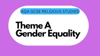 GCSE RS Theme A9 Gender Equality [upl. by Wiltshire]