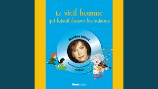 Le Vieil Homme qui faisait danser les saisons Pt 03 [upl. by Marj]