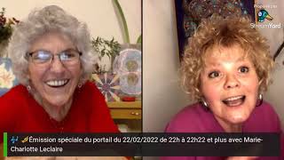 🎶 🎺Ya dla joie avec MarieCharlotte LECLAIRE pour le portail du 22022022 de 22h à 22h22 et plus [upl. by Eetsim214]