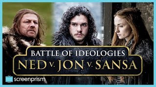 Game of Thrones Ned v Jon v Sansa  Battle of Ideologies [upl. by Eisned537]