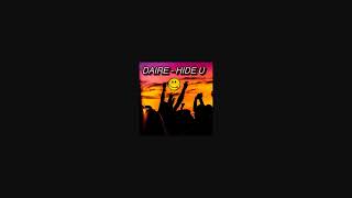 DAIRE  HIDE U PREVIEW [upl. by Cacilie]