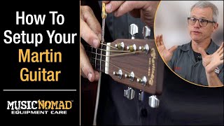 MARTIN GUITAR  How to Setup your Martin Guitar StepbyStep Instructions [upl. by Torrence]