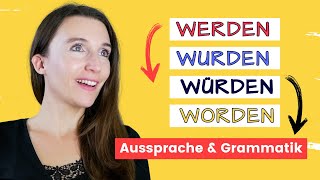 werden wurden würden worden Lerne die richtige Grammatik amp Aussprache Deutsch lernen [upl. by Laerdna]