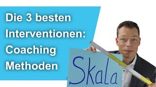 CoachingMethoden 2 Die 3 besten Interventionen systemische Beratung Skalenfrage usw [upl. by Virginie]