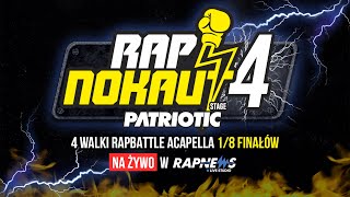 Rapnokaut 4 Patriotic Stage Cup 18 finałów część 1  otwarcie turnieju [upl. by Luy]