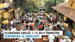 Economía creció 11 en II trimestre sorprende al mercado [upl. by Hime5]