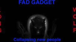 Fad gadget  Collapsing new people  Extended Wolf [upl. by Hettie606]