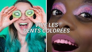 Ne cherchez plus à avoir les dents blanches osez la couleur [upl. by Anoniw477]