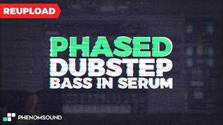 How to make phased Dubstep bass in Serum 2018 tutorial reupload [upl. by Hcaz31]