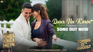 Chahe Akhiyan Chura Le Per Dil Se Vishal Mishra new song Dur na kari 2024 Khel Khel Mein [upl. by Lechar]