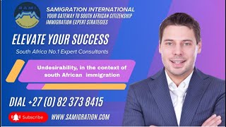 samigration com Undesirability in the context of south African immigration YT [upl. by Funda]