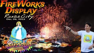 SINADYA 2023  FireWorks Display Roxas City Plaza Dec 6 2023 RAW VIDEO [upl. by Garcon]