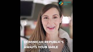 Affordable Dental Wellness  High Quality in the Dominican Republic [upl. by Peterson]