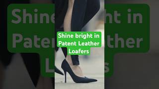 Patent Leather Loafers The Ultimate Style Statement for Every Occasion youtubevideo shortsfeed [upl. by Fowkes]