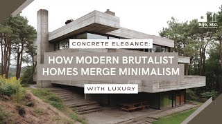 Concrete Elegance How Modern Brutalist Homes Merge Minimalism with Luxury [upl. by Ynned]