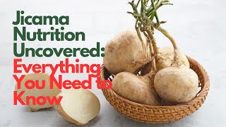 Jicama Nutrition  Jicama Nutrition Uncovered Everything You Need to Know [upl. by Nisior]