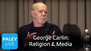 George Carlin  Religion Media Censorship Paley Center 2008 [upl. by Ortrud230]