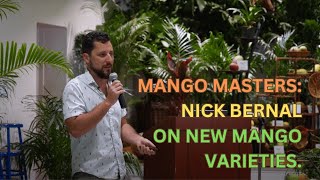 Mango Masters Nick Bernal on New Mango Varieties [upl. by Airtened]