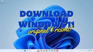 Cara download windows 11 iso original gratis [upl. by Aiciled]