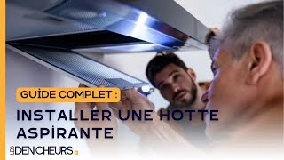 Pose d’une hotte aspirante  notre guide pour réussir votre installation comme un pro [upl. by Dorthy]