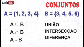 OPERAÇÕES COM CONJUNTOS  UNIÃO  INTERSECÇÃO  DIFERENÇA união encceja conjuntos [upl. by Elane]