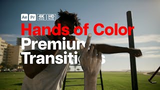 Premium Transitions Hands of Color After Effects Template  Premiere Pro MOGRTs [upl. by Nnyrb]