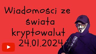 Wiadomości ze świata kryptowalut 24012024 Krew na rynku i spadki BTC [upl. by Werda]