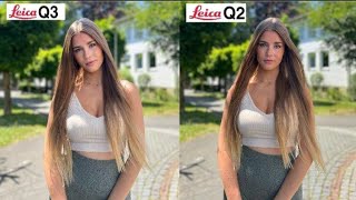 Leica Q3 Vs Leica Q2 Camera Test Comparison [upl. by Murtagh]