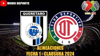 Alineaciones de Queretaro vs Toluca por la Fecha 1 Torneo Clausura Liga MX 2024 [upl. by Nivrem]