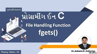 Programming in C  In Gujarati  53  fgets  File Handling function By DrAshwin Dobariya [upl. by Anirhtak159]