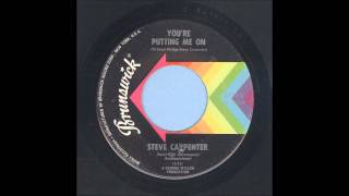 Steve Carpenter  Youre Putting Me On  Rockabilly 45 [upl. by Hsoj]