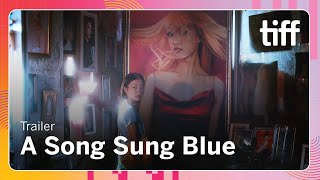 A SONG SUNG BLUE Trailer  Next Wave 2024 [upl. by Sinnod]