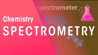 Spectrometry  Chemical Tests  Chemistry  FuseSchool [upl. by Tama716]