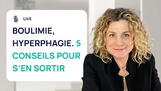 BOULIMIE HYPERPHAGIE  5 CONSEILS POUR EN SORTIR RAPIDEMENT [upl. by Kcirdet130]